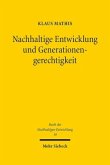 Nachhaltige Entwicklung und Generationengerechtigkeit Nachhaltige Entwicklung und Generationengerechtigkeit