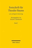Festschrift für Theodor Baums zum siebzigsten Geburtstag, 2 Bde.