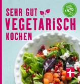 Sehr gut vegetarisch kochen (eBook, ePUB)