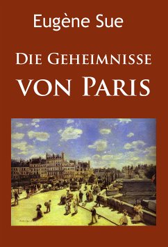 Die Geheimnisse von Paris (eBook, ePUB) - Sue, Eugène