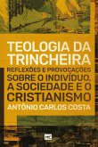 Teologia da trincheira (eBook, ePUB)