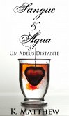 Sangue e Agua - Um Adeus Distante (eBook, ePUB)