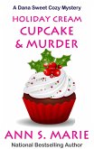 Holiday Cream Cupcake & Murder (A Dana Sweet Cozy Mystery Book 5) (eBook, ePUB)
