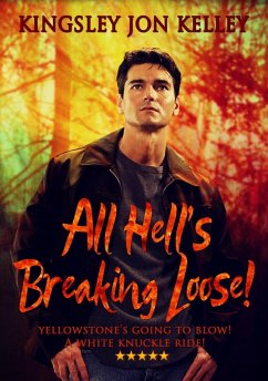 All Hell's Breaking Loose! (eBook, ePUB) - Kelley, Kingsley