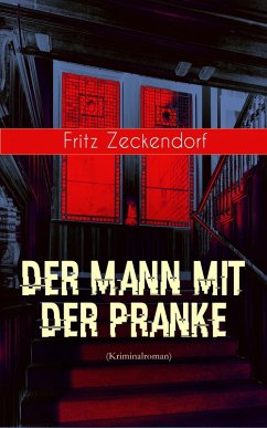 Der Mann mit der Pranke (Kriminalroman) (eBook, ePUB) - Zeckendorf, Fritz