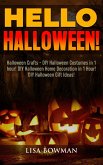 Hello Halloween! Halloween Crafts - DIY Halloween Costumes in 1 hour! DIY Halloween Home Decoration and DIY Halloween Gift Ideas (eBook, ePUB)