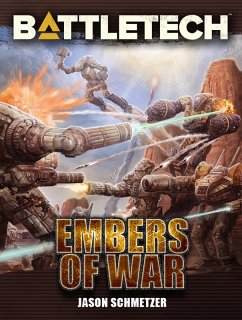 BattleTech: Embers of War (eBook, ePUB) - Schmetzer, Jason