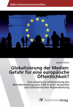 Glokalisierung der Medien: Gefahr für eine europäische Öffentlichkeit?