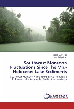 Southwest Monsoon Fluctuations Since The Mid-Holocene: Lake Sediments - Nair, Veena M. P.;Achyuthan, Hema