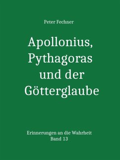 Apollonius, Pythagoras und der Götterglaube (eBook, ePUB) - Fechner, Peter