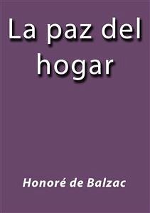 La paz del hogar (eBook, ePUB) - de Balzac, Honoré