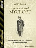 Il Grande Gioco di Mycroft (eBook, ePUB)