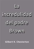 La incredulidad del padre Brown (eBook, ePUB)