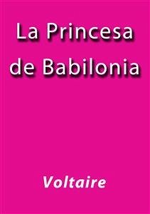 La princesa de Babilonia (eBook, ePUB) - Voltaire; Voltaire