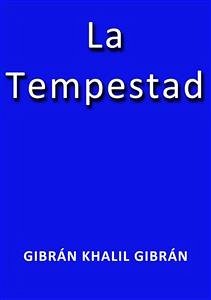 La tempestad (eBook, ePUB) - Khalil Gibrán, Gibrán