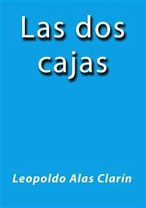 Las dos cajas (eBook, ePUB) - Alas Clarín, Leopoldo