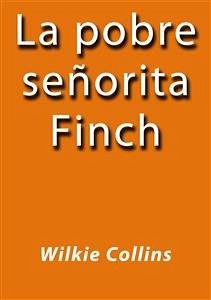 La pobre señorita Finch (eBook, ePUB) - Collins, Wilkie; Collins, Wilkie; Collins, Wilkie