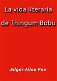 La vida literaria de Thingum Bobu (eBook, ePUB)