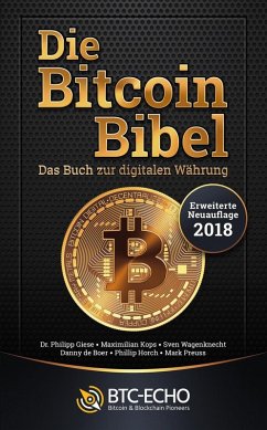 Die Bitcoin Bibel (eBook, PDF) - Kops, Maximilian; Wagenknecht, Sven; Boer, Danny de; Preuss, Mark; Giese, Philipp