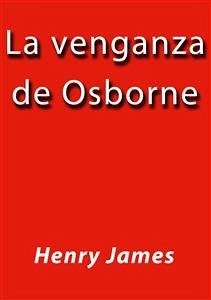 La venganza de Osborne (eBook, ePUB) - James, Henry