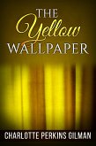 The Yellow Wallpaper (eBook, ePUB)