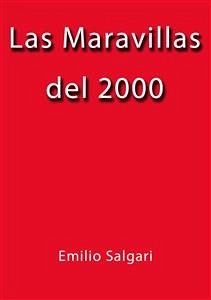 Las maravillas del 2000 (eBook, ePUB) - Salgari, Emilio