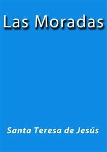 Las moradas (eBook, ePUB) - Teresa de Jesús, Santa; Teresa de Jesús, Santa