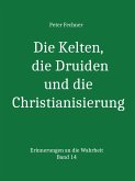 Die Kelten, die Druiden und die Christianisierung (eBook, ePUB)