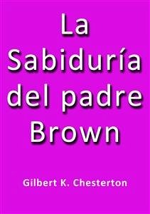 La sabiduria del padre Brown (eBook, ePUB) - Chesterton, G.K.