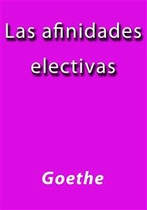 Las afinidades electivas (eBook, ePUB) - Goethe; Goethe