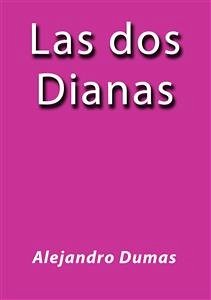 Las dos Dianas (eBook, ePUB) - Dumas, Alejandro