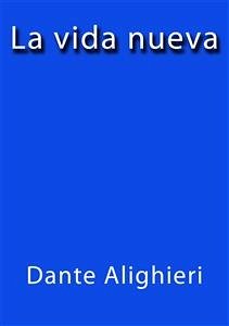 La vida nueva (eBook, ePUB) - Alighieri, Dante