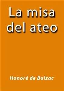 La misa del ateo (eBook, ePUB) - de Balzac, Honoré