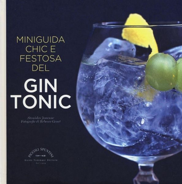 Miniguida chic e festosa del gin tonic Miniguida chic e festosa del gin tonic
