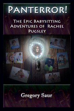 Panterror! The Epic Babysitting Adventures of Rachel Pugsley - Saur, Gregory