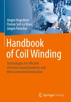 Handbook of Coil Winding - Hagedorn, Jürgen;Sell-Le Blanc, Florian;Fleischer, Jürgen