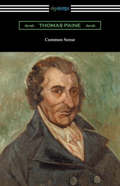 Common Sense (with a Biographical Introduction by John M. Robertson) - Paine, Thomas