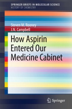 How Aspirin Entered Our Medicine Cabinet - Rooney, Steven M.;Campbell, J. N.