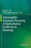 Extremophilic Enzymatic Processing of Lignocellulosic Feedstocks to Bioenergy