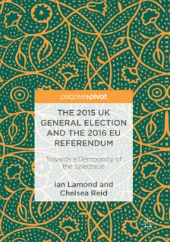 The 2015 UK General Election and the 2016 EU Referendum - Reid, Chelsea;Lamond, Ian R.