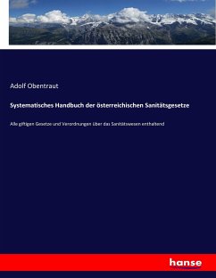 Systematisches Handbuch der österreichischen Sanitätsgesetze
