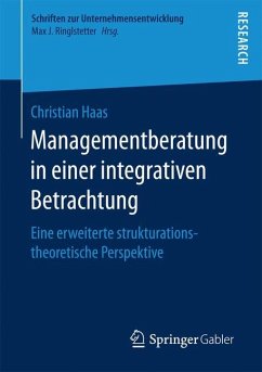 Managementberatung in einer integrativen Betrachtung - Haas, Christian