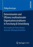 Determinanten und Effizienz multinationaler Organisationsstrukturen in Forschung & Entwicklung