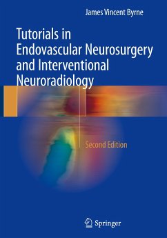 Tutorials in Endovascular Neurosurgery and Interventional Neuroradiology - Byrne, James V.