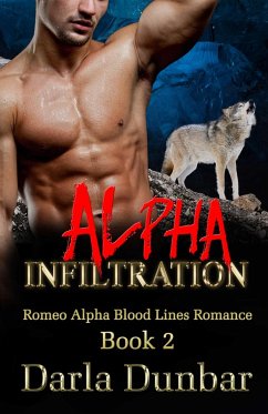 Alpha Infiltration (Romeo Alpha Blood Lines Romance Series, #2) (eBook, ePUB) Cover Alpha Infiltration (Romeo Alpha Blood Lines Romance Series, #2) (eBook, ePUB)