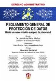 Reglamento general de protección de datos : hacia un nuevo modelo europeo de privacidad