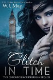 Glitch in Time (The Chronicles of Kerrigan Sequel, #4) (eBook, ePUB)
