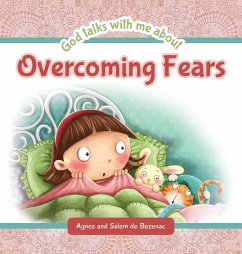 God Talks with Me About Overcoming Fears - De Bezenac, Agnes; De Bezenac, Salem