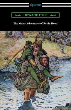 The Merry Adventures of Robin Hood (Illustrated) - Pyle, Howard