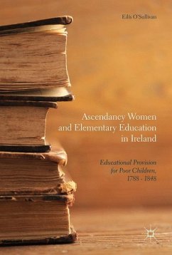 Ascendancy Women and Elementary Education in Ireland - O'Sullivan, Eilís